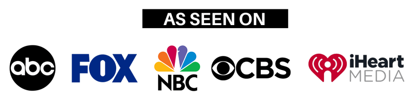 As Seen On ABC, FOX, NBC, CBS, and iHeart Media